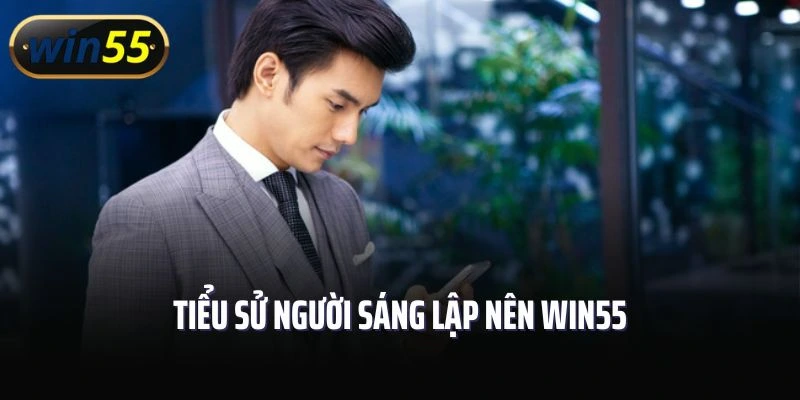 Tiểu sử của David Lâm - người sáng lập nên Win55